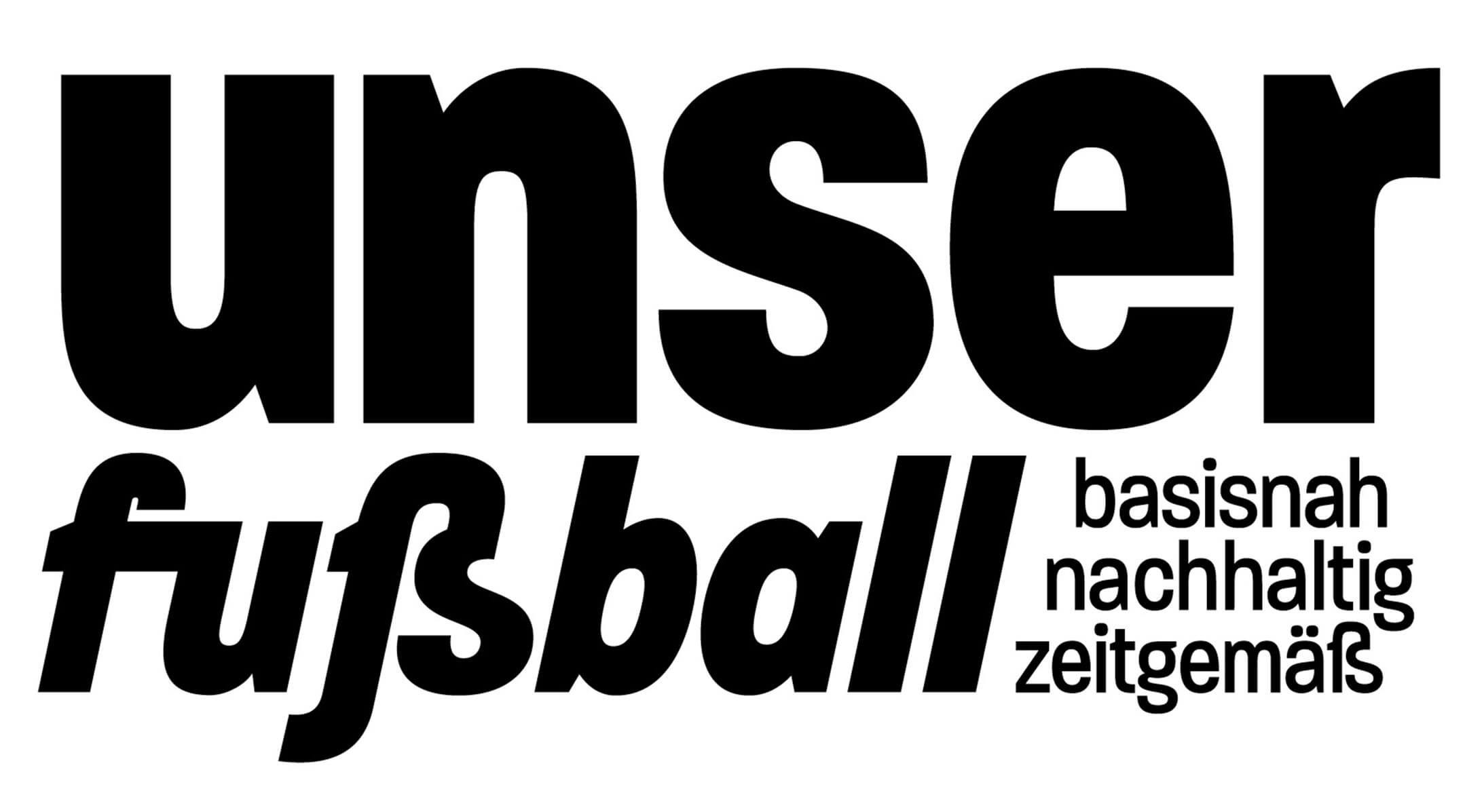 Unser Fussball - basisnah, nachhaltig und zukunftsfähig - Unser Fussball